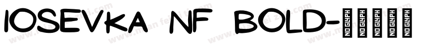 Iosevka NF Bold字体转换